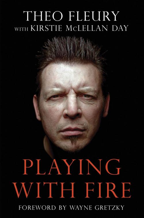 Cover of the book Playing With Fire by Theo Fleury, Kirstie McLellan Day, Wayne Gretzky, Triumph Books