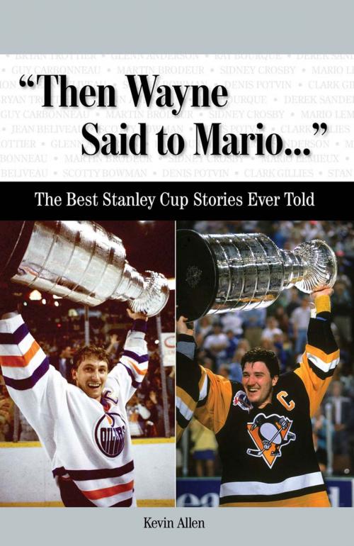 Cover of the book "Then Wayne Said to Mario. . ." by Kevin Allen, Triumph Books