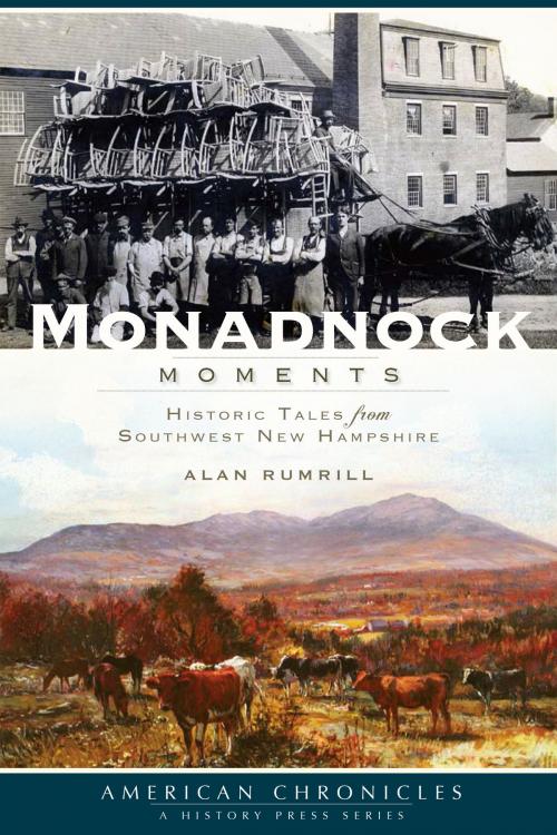 Cover of the book Monadnock Moments by Alan Rumrill, Arcadia Publishing Inc.
