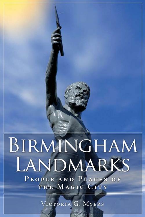 Cover of the book Birmingham Landmarks by Victoria Myers, Arcadia Publishing Inc.