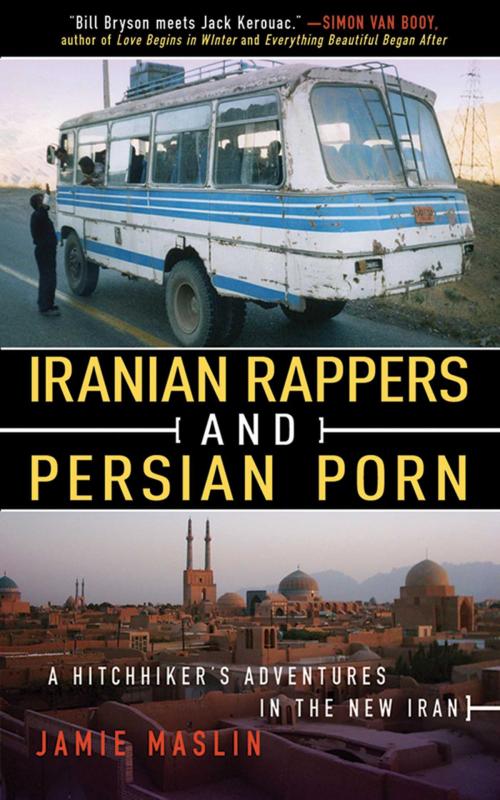 Cover of the book Iranian Rappers and Persian Porn by Jamie Maslin, Skyhorse