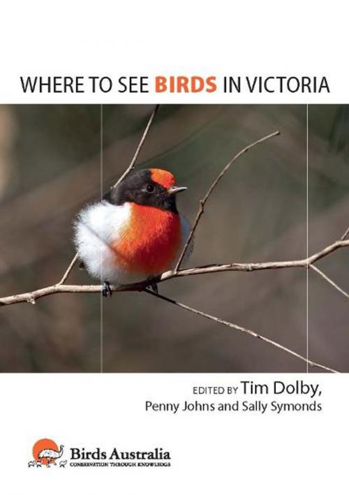 Cover of the book Where to See Birds in Victoria by Tim Dolby, Penny Johns, Sally Symonds, Allen & Unwin