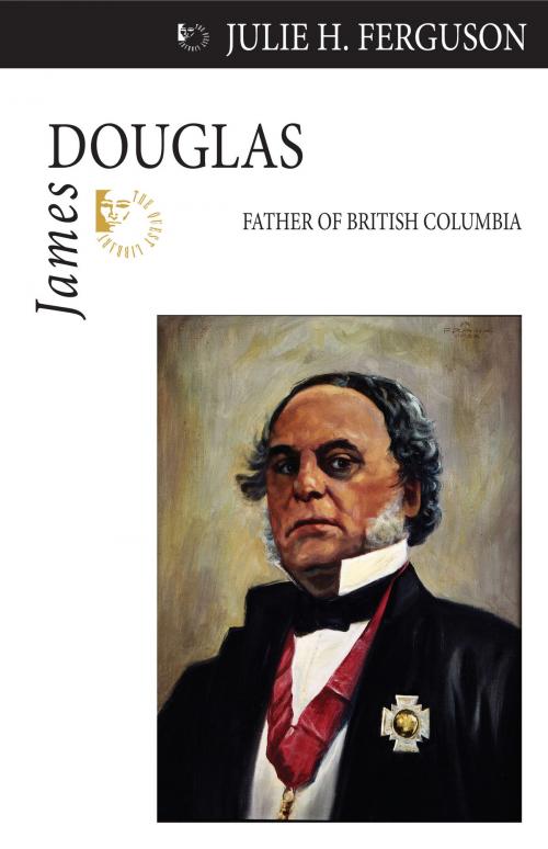 Cover of the book James Douglas by Julie H. Ferguson, Dundurn