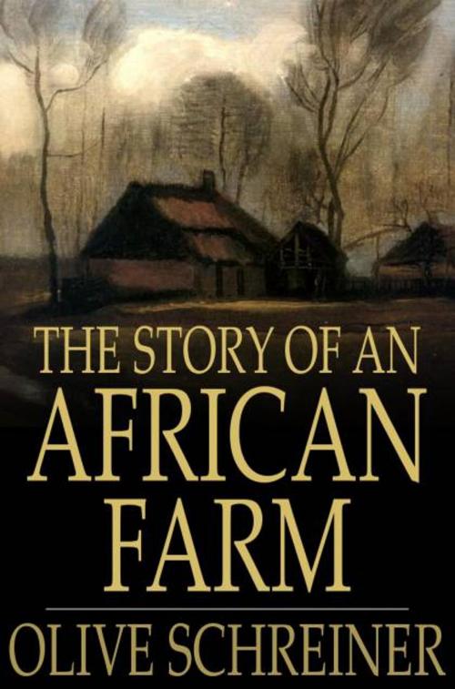 Cover of the book The Story Of An African Farm by Olive Schreiner, The Floating Press