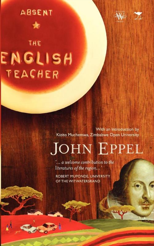 Cover of the book Absent. The English Teacher by John Eppel, Weaver Press