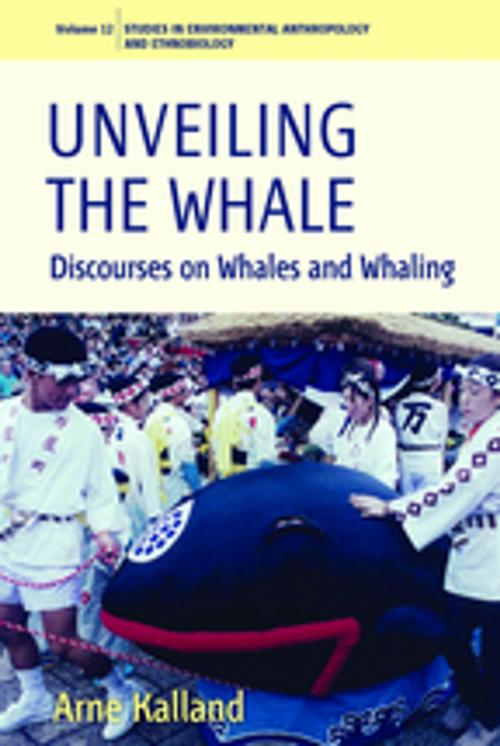 Cover of the book Unveiling the Whale by Arne Kalland†, Berghahn Books