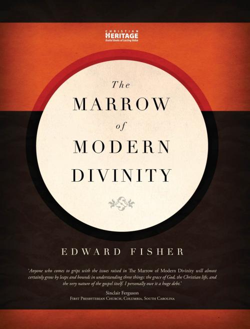 Cover of the book Marrow of Modern Divinity by Fisher, Edward, Christian Focus Publications