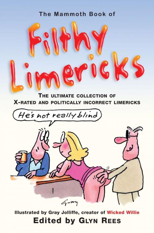 Cover of the book The Mammoth Book of Filthy Limericks by Glyn Rees, Little, Brown Book Group