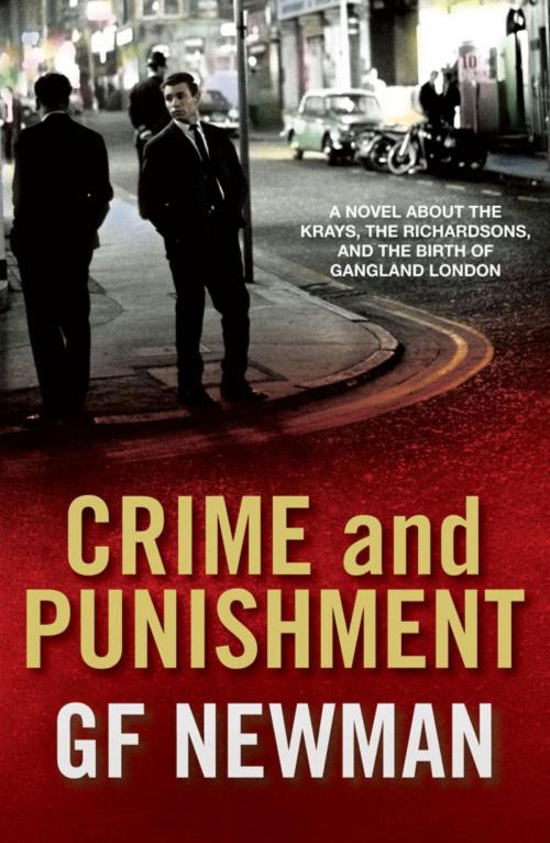 Cover of the book Crime and Punishment by G.F. Newman, Quercus Publishing
