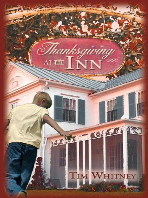 Cover of the book Thanksgiving at the Inn by Tim Whitney, Bancroft Press