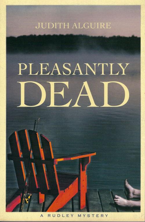 Cover of the book Pleasantly Dead by Judith Alguire, Signature Editions