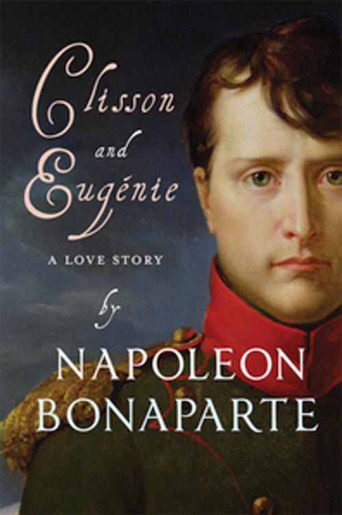 Cover of the book Clisson andEugénie by Napoleon Bonaparte, Gallic Books