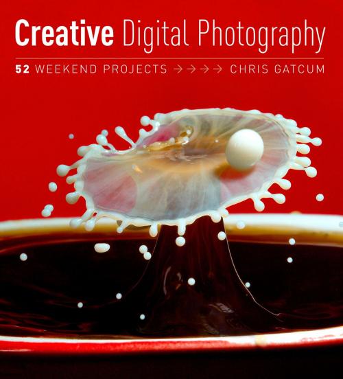 Cover of the book Creative Digital Photography by Chris Gatcum, Octopus Books