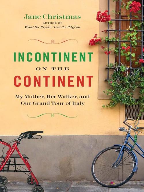 Cover of the book Incontinent on the Continent by Jane Christmas, Greystone Books Ltd.