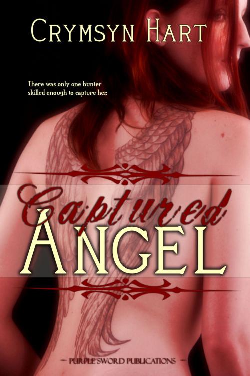 Cover of the book Captured Angel by Crymsyn Hart, Purple Sword Publications