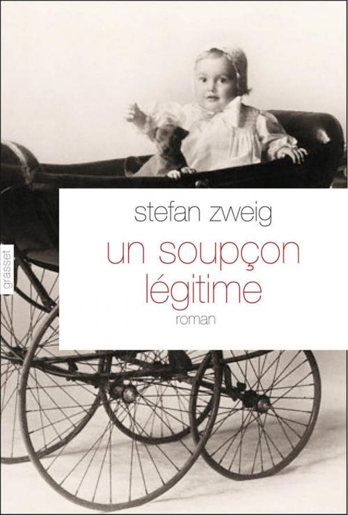 Cover of the book Un soupçon légitime by Stefan Zweig, Grasset