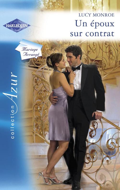 Cover of the book Un époux sur contrat (Harlequin Azur) by Lucy Monroe, Harlequin