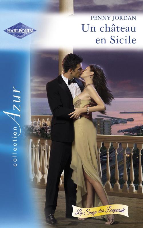 Cover of the book Un château en Sicile (Harlequin Azur) by Penny Jordan, Harlequin