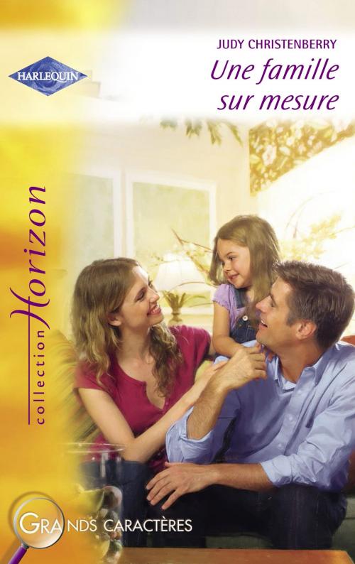 Cover of the book Une famille sur mesure (Harlequin Horizon) by Judy Christenberry, Harlequin