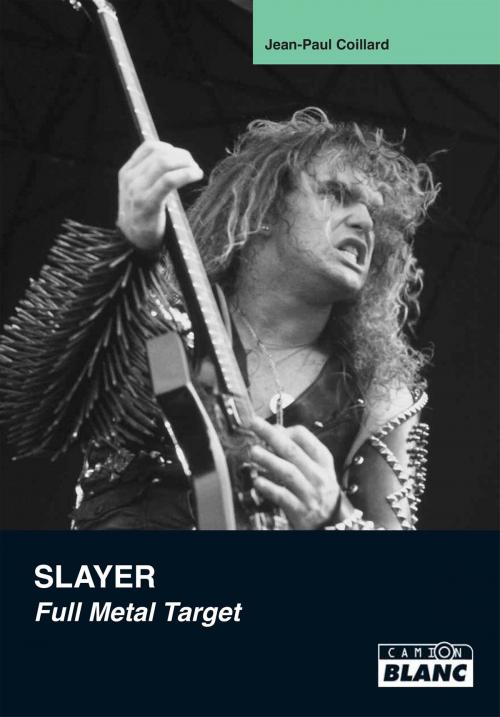 Cover of the book Slayer by Jean-Paul Coillard, Camion Blanc