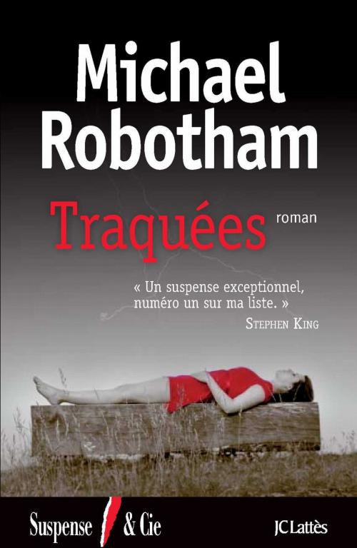 Cover of the book Traquées by Michael Robotham, JC Lattès