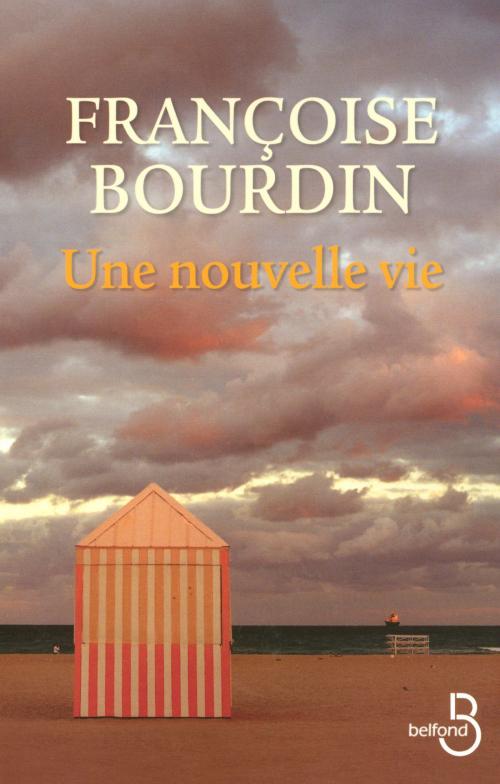 Cover of the book Une nouvelle vie by Françoise BOURDIN, Place des éditeurs