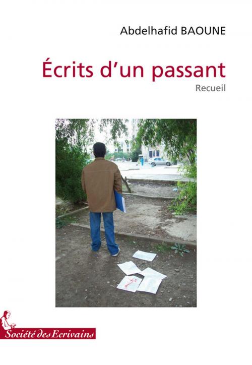 Cover of the book Ecrits d'un passant by Abdelhafid Baoune, Société des écrivains