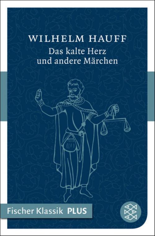 Cover of the book Das kalte Herz und andere Märchen by Wilhelm Hauff, FISCHER E-Books
