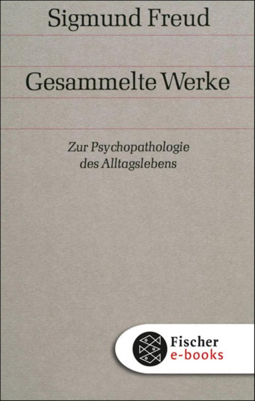 Cover of the book Zur Psychopathologie des Alltagslebens by Sigmund Freud, FISCHER E-Books