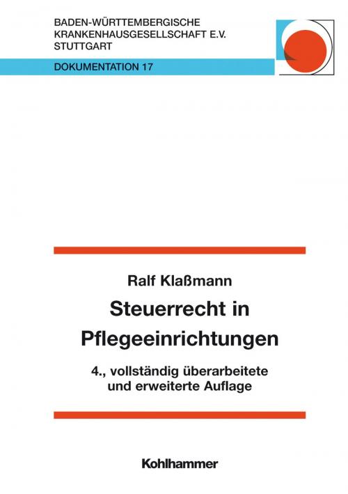 Cover of the book Steuerrecht in Pflegeeinrichtungen by Peter Klaßmann, Kohlhammer Verlag