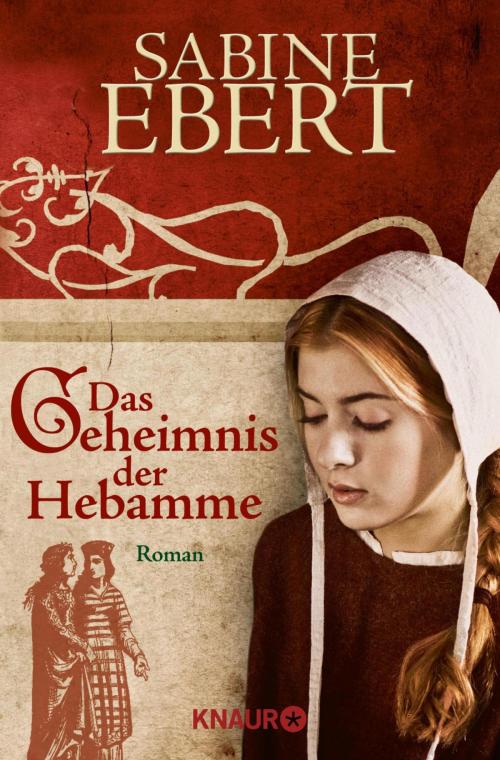 Cover of the book Das Geheimnis der Hebamme by Sabine Ebert, Knaur eBook