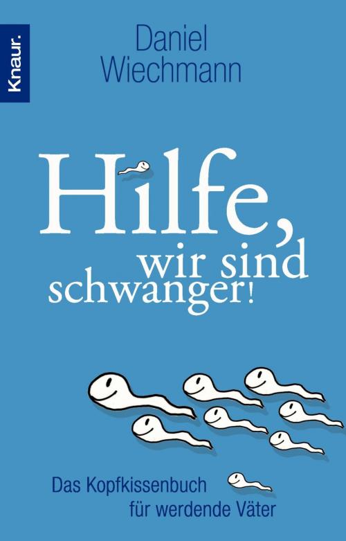 Cover of the book Hilfe, wir sind schwanger! by Daniel Wiechmann, Knaur eBook