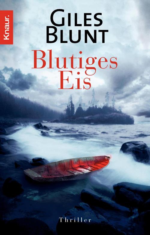 Cover of the book Blutiges Eis by Giles Blunt, Droemer eBook