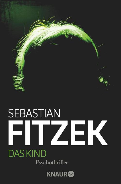 Cover of the book Das Kind by Sebastian Fitzek, Droemer eBook