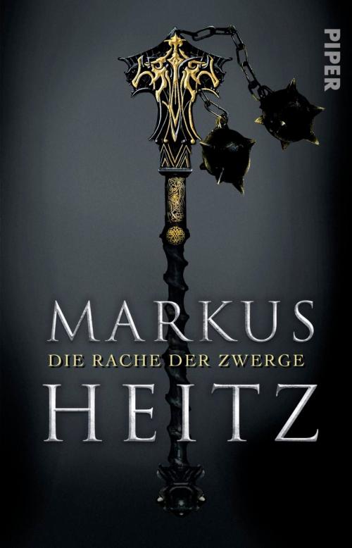 Cover of the book Die Rache der Zwerge by Markus Heitz, Piper ebooks