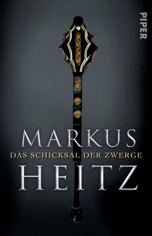 Cover of the book Das Schicksal der Zwerge by Markus Heitz, Piper ebooks