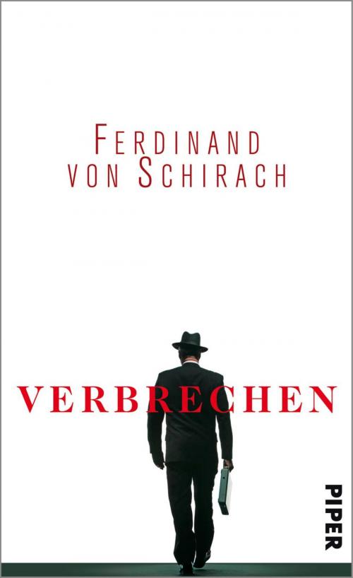 Cover of the book Verbrechen by Ferdinand von Schirach, Piper ebooks
