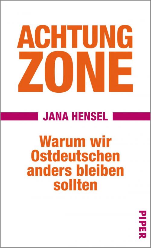 Cover of the book Achtung Zone by Jana Hensel, Piper ebooks