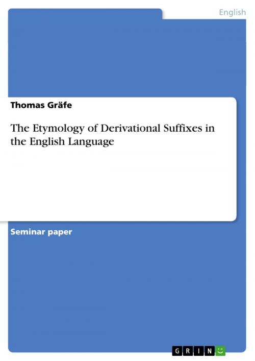 Cover of the book The Etymology of Derivational Suffixes in the English Language by Thomas Gräfe, GRIN Publishing
