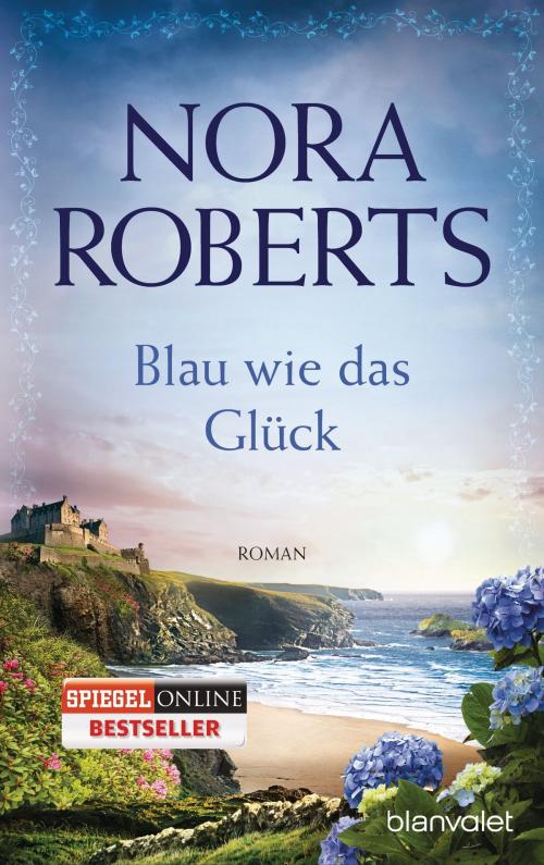 Cover of the book Blau wie das Glück by Nora Roberts, Blanvalet Taschenbuch Verlag