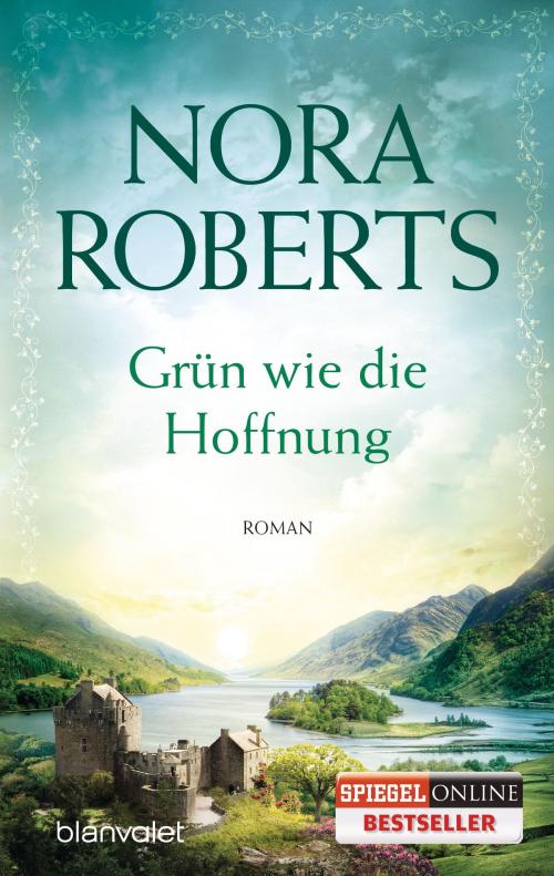Cover of the book Grün wie die Hoffnung by Nora Roberts, Blanvalet Taschenbuch Verlag
