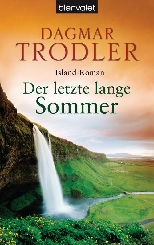 Cover of the book Der letzte lange Sommer by Dagmar Trodler, Blanvalet Taschenbuch Verlag