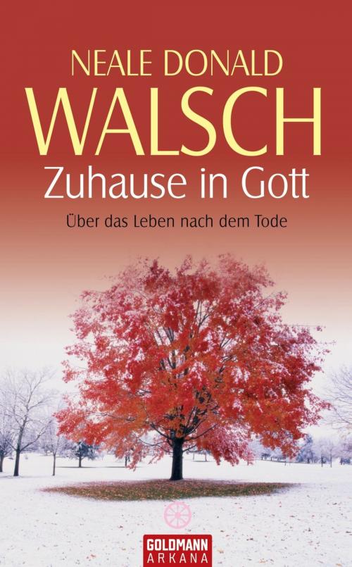 Cover of the book Zuhause in Gott by Neale Donald Walsch, Arkana