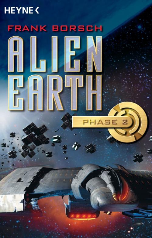 Cover of the book Alien Earth - Phase 2 by Frank Borsch, Heyne Verlag