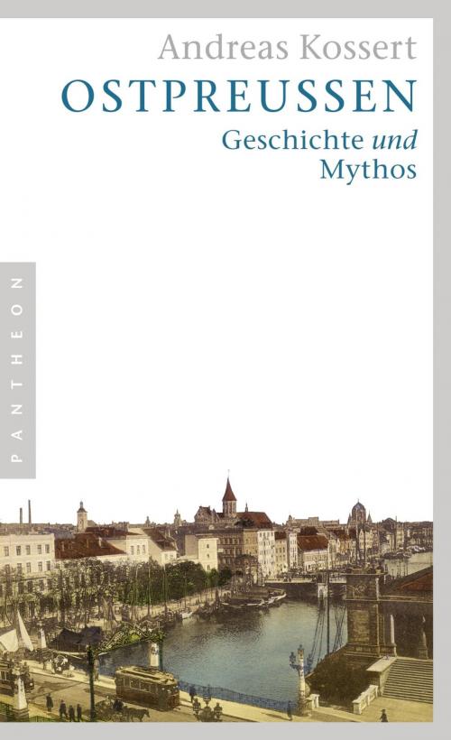 Cover of the book Ostpreußen by Andreas Kossert, Siedler Verlag