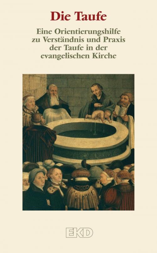 Cover of the book Die Taufe by Kirchenamt der EKD, Gütersloher Verlagshaus