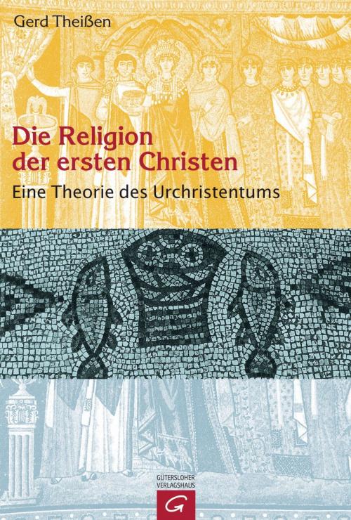 Cover of the book Die Religion der ersten Christen by Gerd Theißen, Gütersloher Verlagshaus