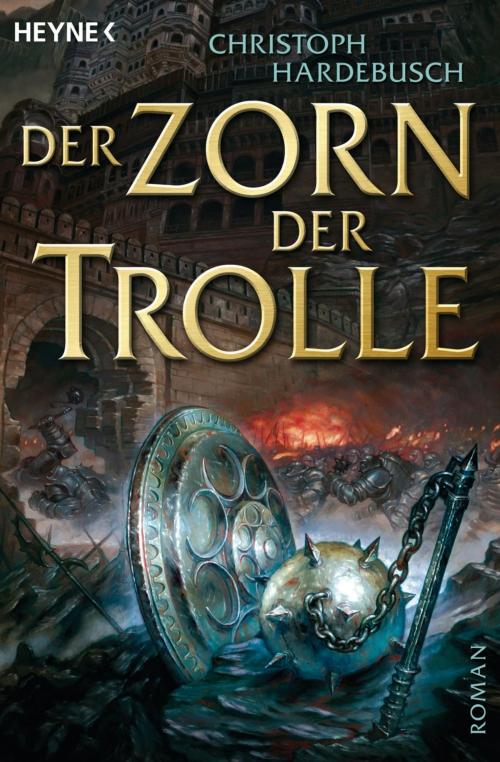 Cover of the book Der Zorn der Trolle by Christoph Hardebusch, Heyne Verlag