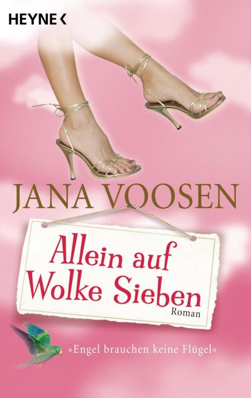 Cover of the book Allein auf Wolke Sieben by Jana Voosen, Heyne Verlag