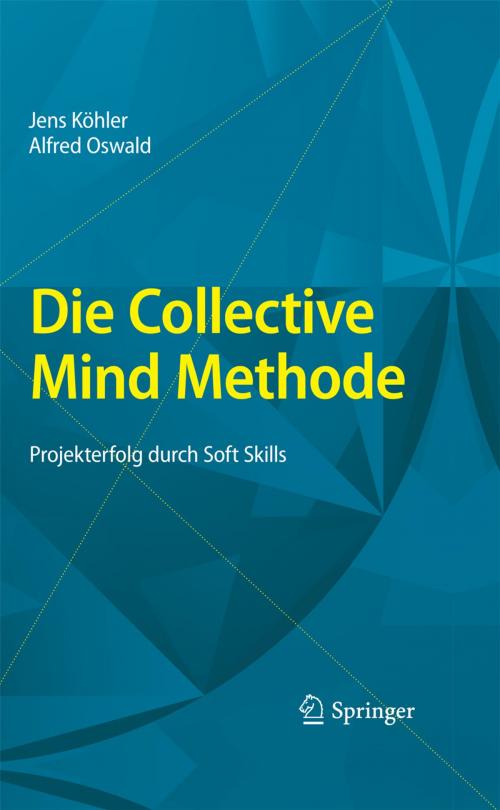 Cover of the book Die Collective Mind Methode by Jens Köhler, Alfred Oswald, Springer Berlin Heidelberg